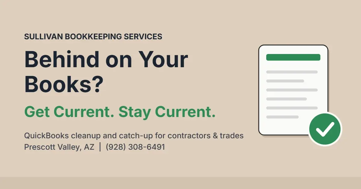 Bookkeeping cleanup and catch-up for contractors in Prescott Valley, AZ